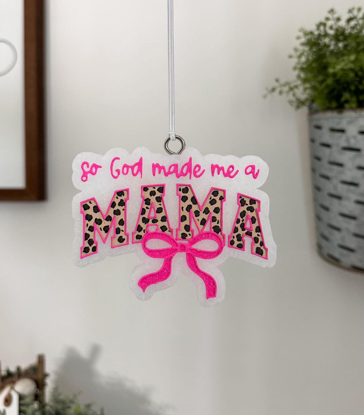 God Made Me a Mama Freshie